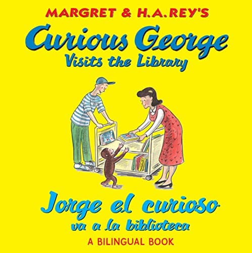 Book cover for Curious George Visits the Library/Jorge el curioso va a la biblioteca: A Bilingual Story Hour Tale Featuring Everyone's Favorite Curious Monkey (Spanish Edition) by Rey, H. A.
