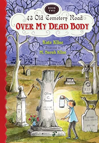 Book cover for Over My Dead Body (43 Old Cemetery Road) by Klise, Kate