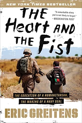 Book cover for The Heart and the Fist: The Education of a Humanitarian, the Making of a Navy SEAL by Greitens, Eric