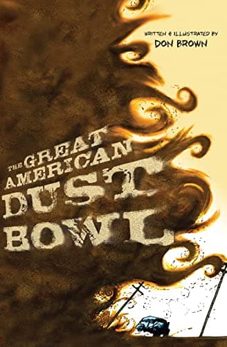 Book cover for The Great American Dust Bowl: A Graphic Novel by Brown, Don