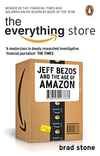 The Everything Store: Jeff Bezos and The Age of Amazon
