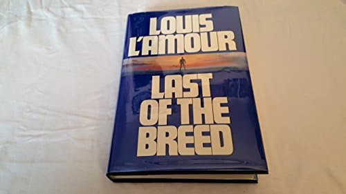 Book cover for Last of the Breed by L'Amour, Louis