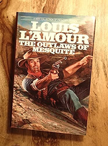 The Outlaws of Mesquite: A New Collection of Frontier Stories