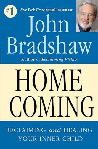 Book cover for Homecoming: Reclaiming and Championing Your Inner Child by Bradshaw, John