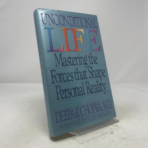 Book cover for Unconditional Life: Mastering the Forces That Shape Personal Reality by Chopra, Deepak