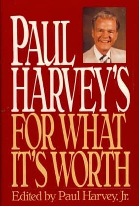 Book cover for Paul Harvey's for What It's Worth by Harvey Jr., Paul
