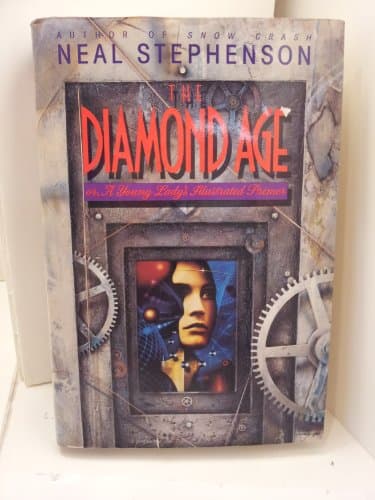 Book cover for The Diamond Age, or, A Young Lady's Illustrated Primer by Stephenson, Neal
