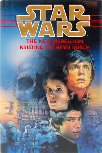 Book cover for The New Rebellion (Star Wars) by Kristine Kathryn Rusch