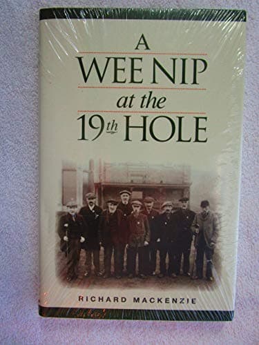 Book cover for A Wee Nip at the 19th Hole by Mackenzie, Richard