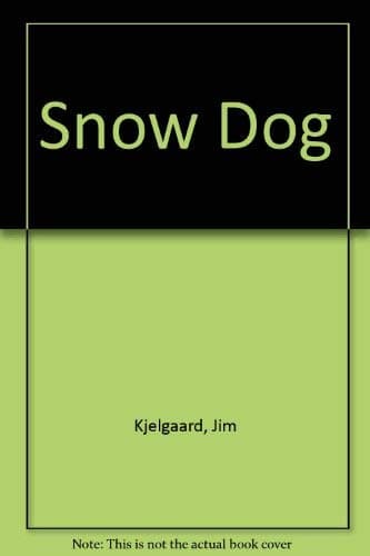 Book cover for Snow Dog by Kjelgaard, Jim