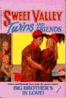 Book cover for Big Brother's in Love! (Sweet Valley Twins and Friends, #57) by Francine Pascal