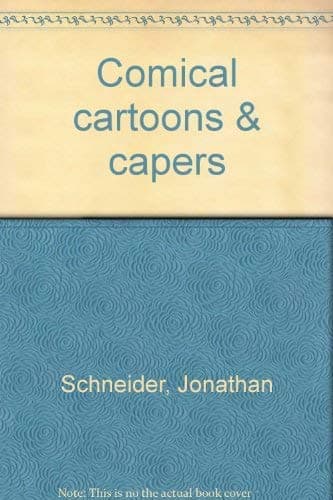 Book cover for Comical cartoons & capers by Schneider, Jonathan