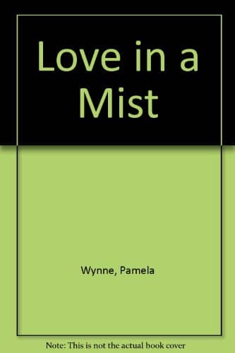 Book cover for Love in a Mist by Wynne, Pamela