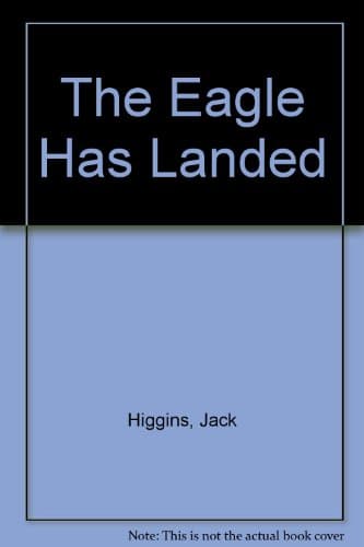 Book cover for The Eagle Has Landed by Higgins, Jack