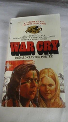 Book cover for War Cry (White Indian) by Donald Clayton Porter