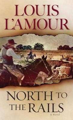 Book cover for North to the Rails by L'Amour, Louis