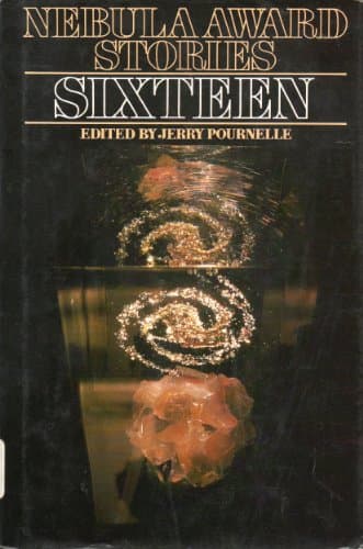 Book cover for Nebula Award Stories Sixteen by POURNELLE, JERRY