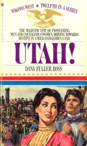Book cover for Utah! (Wagons West, Vol. 12 ) by Dana Fuller Ross