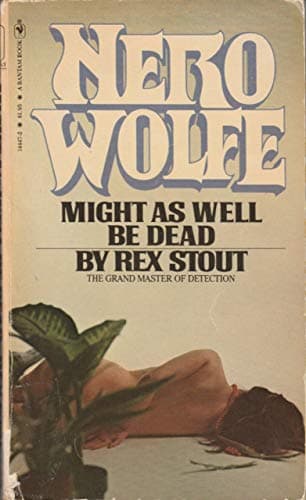 Book cover for Might as Well Be Dead by Stout, Rex