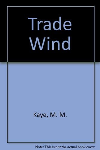 Book cover for Trade Wind by Kaye, M.M.