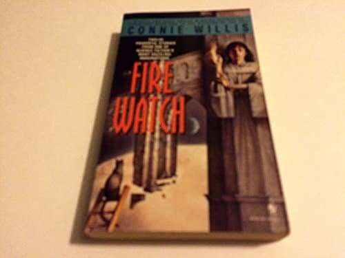 Book cover for Fire Watch: A Novel by Willis, Connie