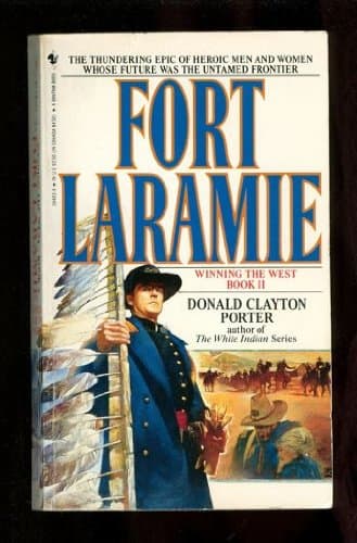 Book cover for Fort Laramie: Winning The West, Book II (2) by Donald Clayton Porter