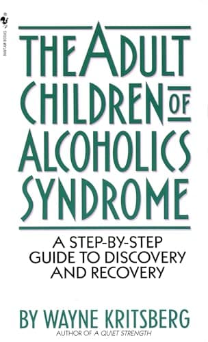 Book cover for Adult Children of Alcoholics Syndrome: A Step By Step Guide To Discovery And Recovery by Kritsberg, Wayne