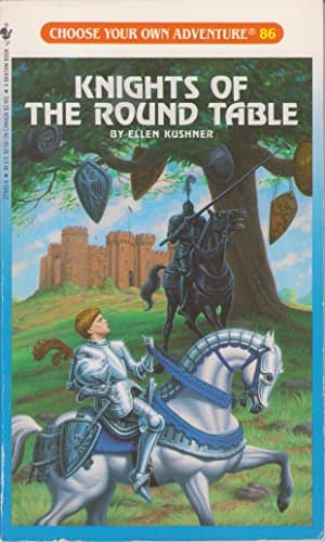 Book cover for Knights of the Round Table (Choose Your Own Adventure No. 86) by Kushner, Ellen