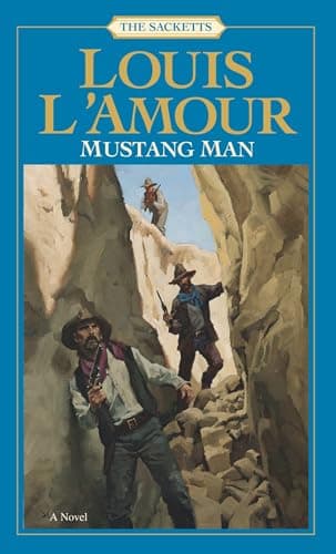 Book cover for Mustang Man (Sacketts, No. 13) by L'Amour, Louis