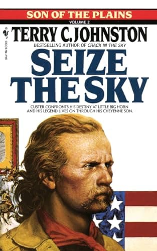 Book cover for Seize the Sky (Son of the Plains) by Johnston, Terry C.