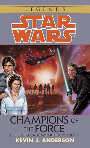 Book cover for Champions of the Force (Star Wars: The Jedi Academy Trilogy, Vol. 3) by Kevin J. Anderson