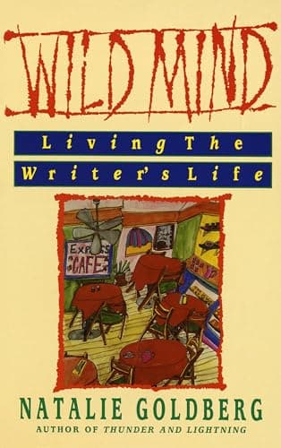Book cover for Wild Mind: Living the Writer's Life by Goldberg, Natalie