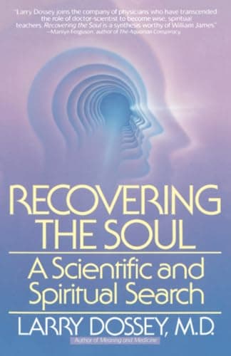 Book cover for Recovering the Soul: A Scientific and Spiritual Approach by Dossey, Larry