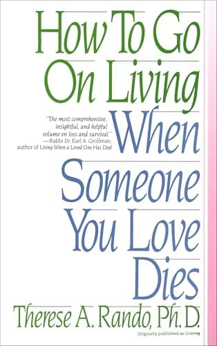 Book cover for How To Go On Living When Someone You Love Dies by Rando, Therese A.