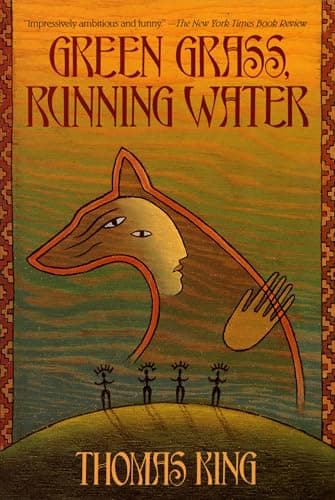 Book cover for Green Grass, Running Water: A Novel by King, Thomas