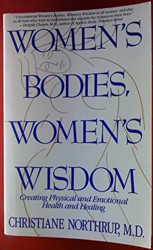 Book cover for Women's Bodies, Women's Wisdom: Creating Physical And Emotional Health by Northrup M.D., Christiane
