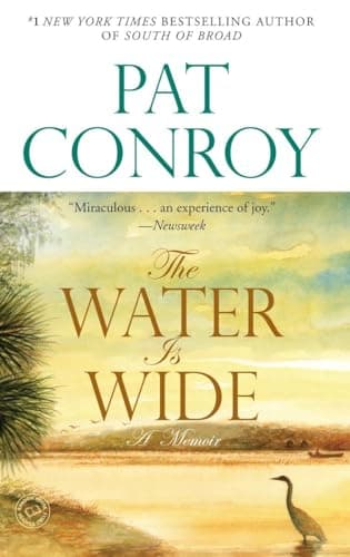 Book cover for The Water Is Wide: A Memoir by Conroy, Pat