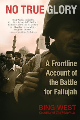 Book cover for No True Glory: A Frontline Account of the Battle for Fallujah by West, Bing