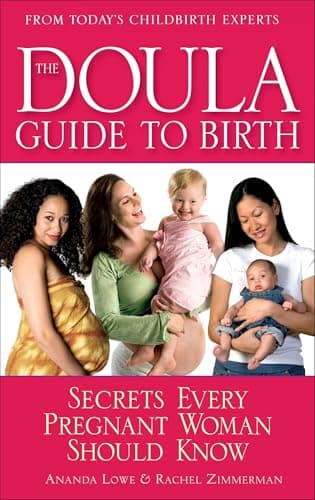 Book cover for The Doula Guide to Birth: Secrets Every Pregnant Woman Should Know by Ananda Lowe