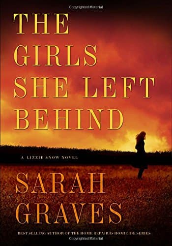 Book cover for The Girls She Left Behind: A Novel (Lizzie Snow) by Graves, Sarah