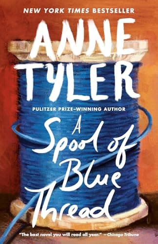 Book cover for A Spool of Blue Thread: A Novel by Tyler, Anne