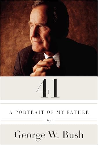 Book cover for 41: A Portrait of My Father by Bush, George W.