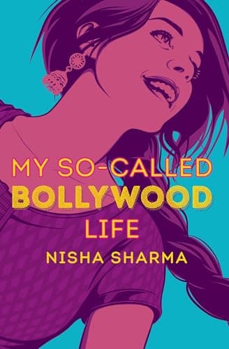 Book cover for My So-Called Bollywood Life by Sharma, Nisha