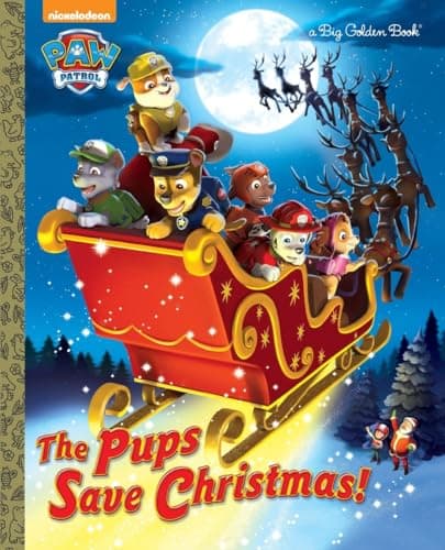 Book cover for The Pups Save Christmas! (Paw Patrol) (Big Golden Book) by Golden Books