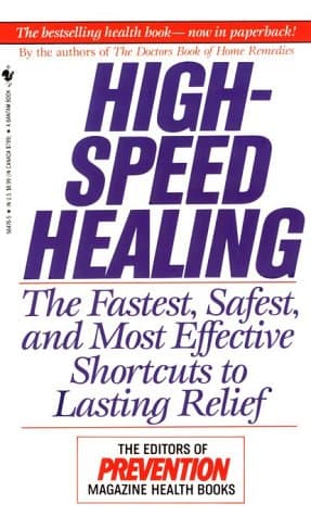 Book cover for High-Speed Healing: The Fastest, Safest, And Most Effective Shortcuts To Lasting Relief by Prevention Magazine Editors