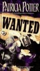 Book cover for Wanted by Potter, Patricia