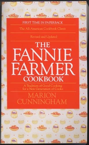 Book cover for The Fannie Farmer Cookbook: A Tradition of Good Cooking for a New Generation of Cooks by Marion Cunningham