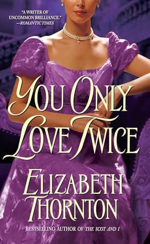 Book cover for You Only Love Twice: A Novel by Thornton, Elizabeth