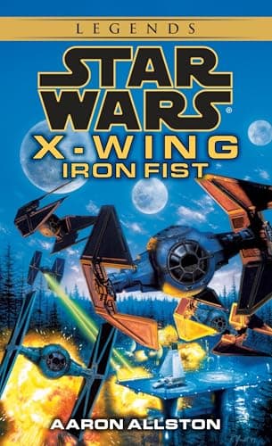Book cover for Iron Fist: Star Wars Legends (Wraith Squadron) by Allston, Aaron