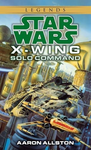 Book cover for Solo Command: Star Wars Legends (Wraith Squadron) by Allston, Aaron